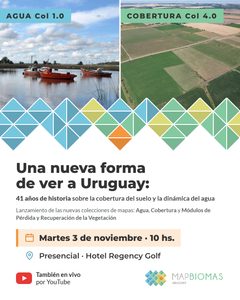 Lanzamiento MapBiomas Uruguay: Colección 1 Agua, Colección 4 Cobertura